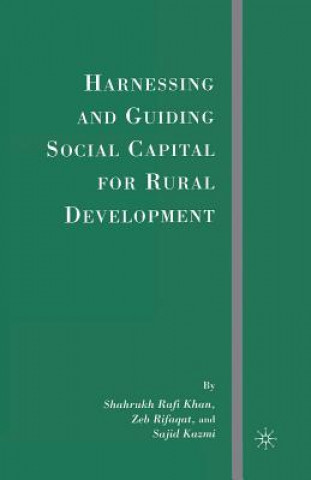 Könyv Harnessing and Guiding Social Capital for Rural Development S. Khan