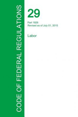 Könyv Code of Federal Regulations Title 29, Volume 8, July 1, 2015 