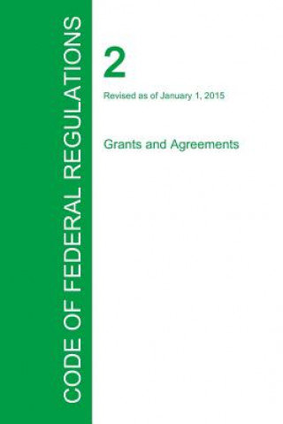 Carte Code of Federal Regulations Title 2, Volume 1, January 1, 2015 