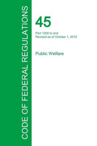 Libro Code of Federal Regulations Title 45, Volume 4, October 1, 2015 