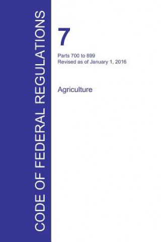 Kniha Code of Federal Regulations Title 7, Volume 7, January 1, 2016 
