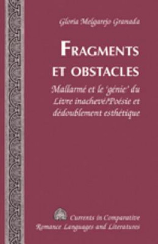 Könyv Fragments et Obstacles Gloria Melgarejo Granada