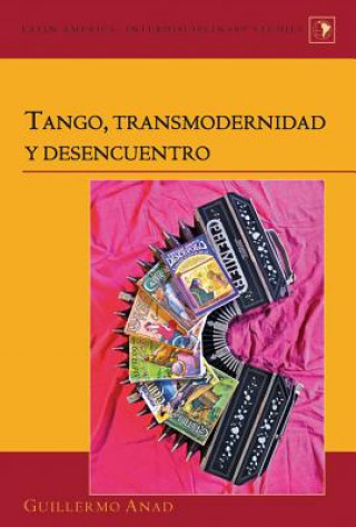 Carte Tango, Transmodernidad y Desencuentro Guillermo Anad