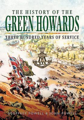 Kniha History of the Green Howards Geoffrey Powell