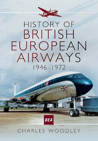 Książka History of British European Airways 1946-1972 Charles Woodley