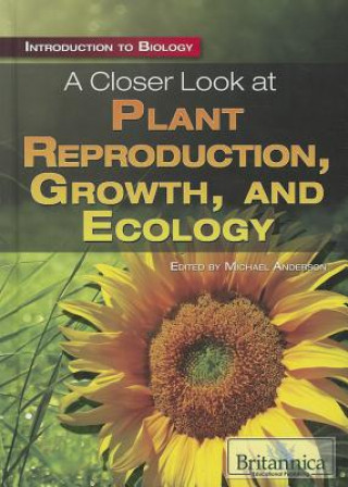 Carte Closer Look at Plant Reproduction, Growth, and Ecology Michael Anderson