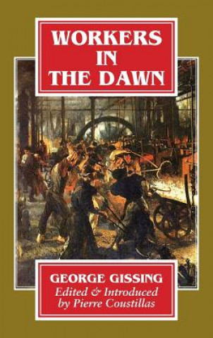 Книга Workers in the Dawn George Gissing