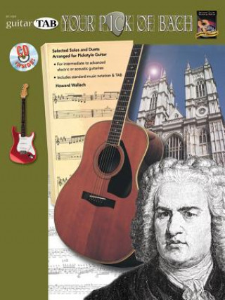 Könyv Guitar Tab- Your Pick of Bach Howard Wallach