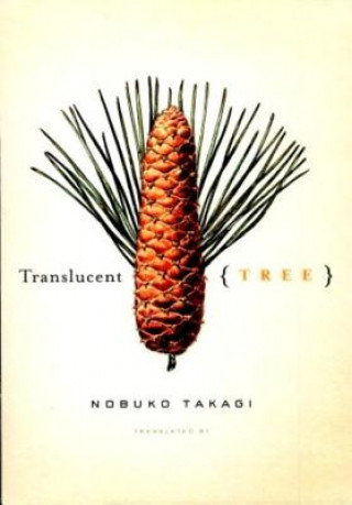 Knjiga Translucent Tree Nobuko Takagi
