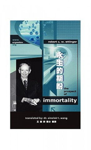 Carte The Prospect of Immortality in Bilingual American English and Traditional Chinese -¬ Robert C. W. Ettinger