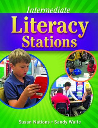 Knjiga Intermediate Literacy Stations Susan Nations