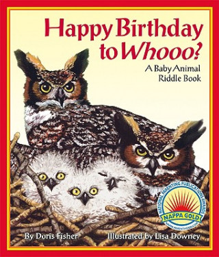 Книга Happy Birthday to Whooo?: A Baby Animal Riddle Book Doris Fisher