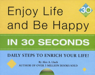 Buch Enjoy Life & Be Happy In 30 Seconds Alex A. Lluch