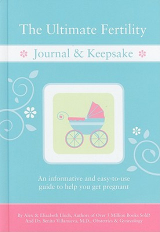 Kniha Ultimate Fertility Journal & Keepsake Alex Lluch