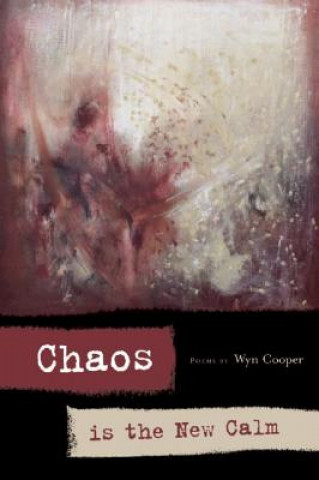 Книга Chaos is the New Calm Wyn Cooper