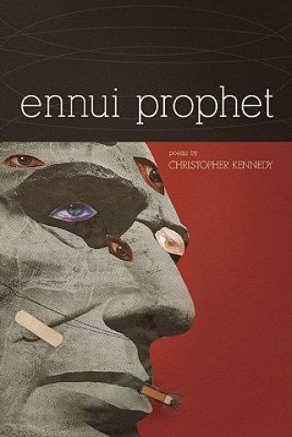 Kniha Ennui Prophet Christopher Kennedy