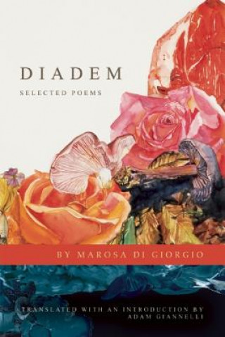 Book Diadem: Selected Poems Marosa Di Giorgio