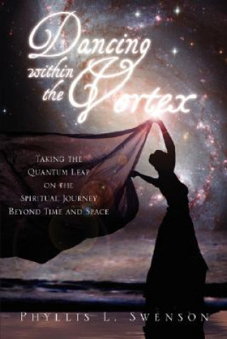 Knjiga Dancing Within the Vortex Phyllis Swenson