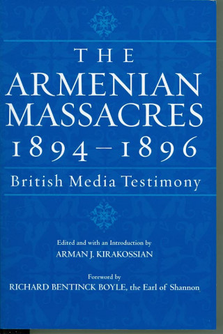 Knjiga The Armenian Massacres, 1894-1896: British Media Testimony Lord Shannon
