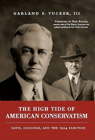 Könyv The High Tide of American Conservatism: Davis, Coolidge, and the 1924 Election Garland S. Tucker