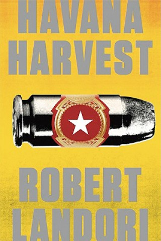 Kniha Havana Harvest Robert Landori