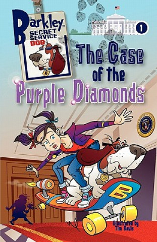 Kniha Case of the Purple Diamonds (Barkley, Secret Service Dog 1) H. K. Gilbert