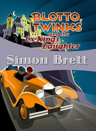 Carte Blotto, Twinks and the Ex-King's Daughter Simon Brett