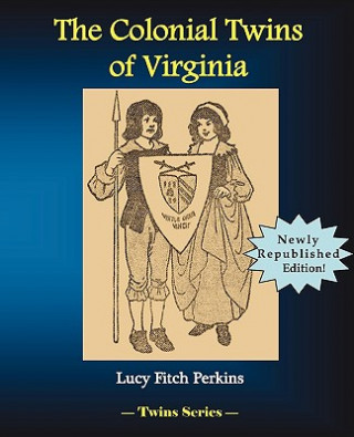 Kniha Colonial Twins of Virginia Lucy Fitch Perkins