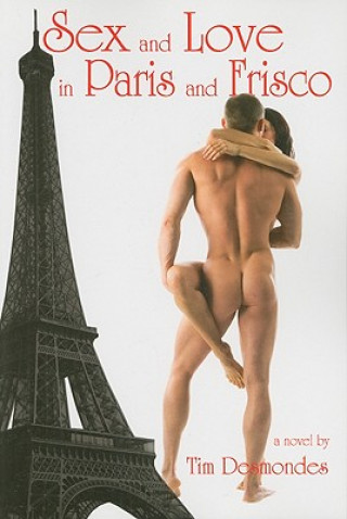 Książka Sex and Love in Paris and Frisco Tim Desmondes