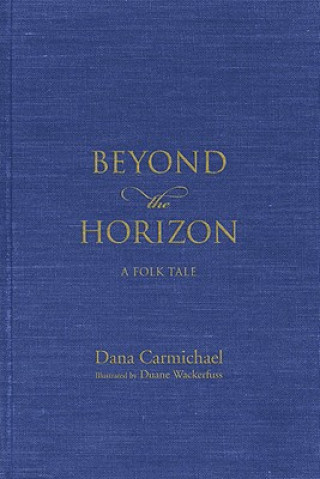 Buch Beyond the Horizon: A Folk Tale Dana Carmichael