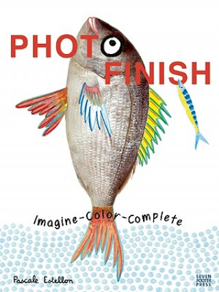 Carte Photo Finish: Imagine, Color, Complete Pascale Estellon