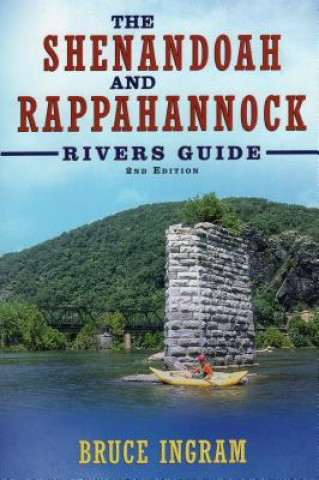 Knjiga The Shenandoah and Rappahannock Rivers Guide Bruce Ingram