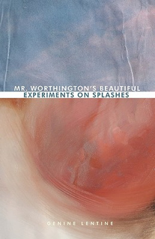 Kniha Mr. Worthington's Beautiful Experiments on Splashes Genine Lentine
