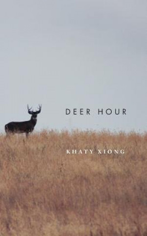 Kniha Deer Hour Khaty Xiong