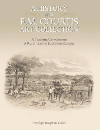 Carte History of the F. M. Courtis Art Collection Penelope Collet