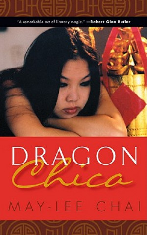 Kniha Dragon Chica May-Lee Chai