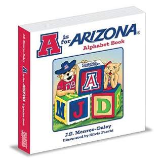 Książka A is for Arizona: Alphabet Book J. S. Monroe-Daley