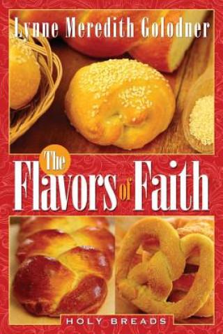 Knjiga Flavors of Faith Lynne Meredith Golodner