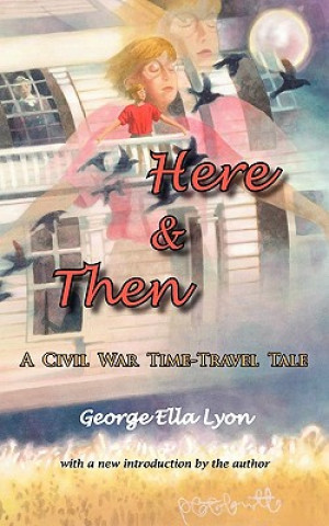 Könyv Here & Then George Ella Lyon