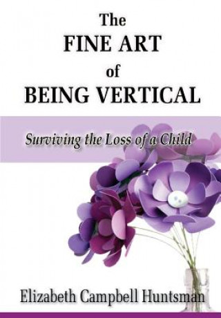 Carte The Fine Art of being Vertical Elizabeth Campbell Huntsman