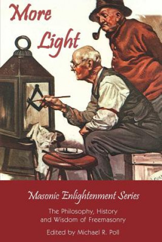 Βιβλίο More Light - Masonic Enlightenment Series Michael R. Poll