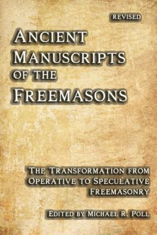 Kniha Ancient Manuscripts of the Freemasons Michael R. Poll