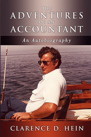 Kniha The Adventures of an Accountant: An Autobiography Clarence D. Hein