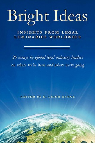 Książka Bright Ideas: Insights from Legal Luminaries Worldwide E. Leigh Dance