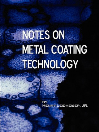 Kniha Notes on Metal Coating Technology (Applied Engineering) Henry Leidheiser