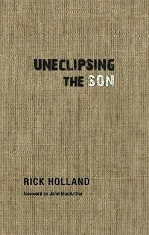 Buch Uneclipsing the Son Rick Holland