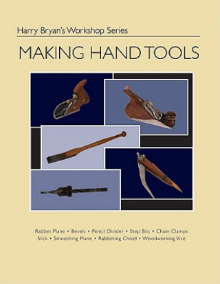 Kniha Making Hand Tools Harry Bryan