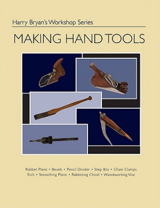 Libro Making Hand Tools Harry Bryan