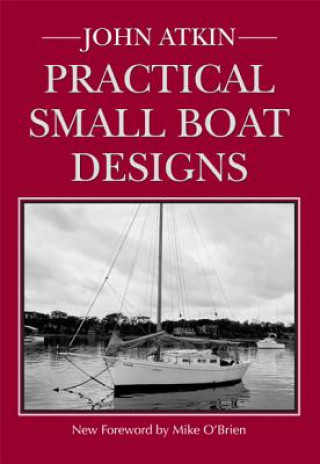 Könyv Practical Small Boat Designs John Atkin