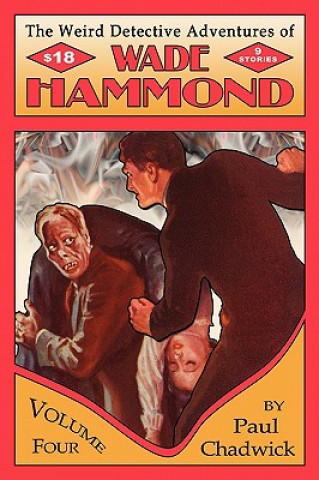 Carte The Weird Detective Adventures of Wade Hammond: Vol. 4 Paul Chadwick